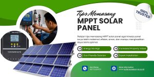 Tips Memasang MPPT Solar Panel agar Kinerja Panel Surya Maksimal
